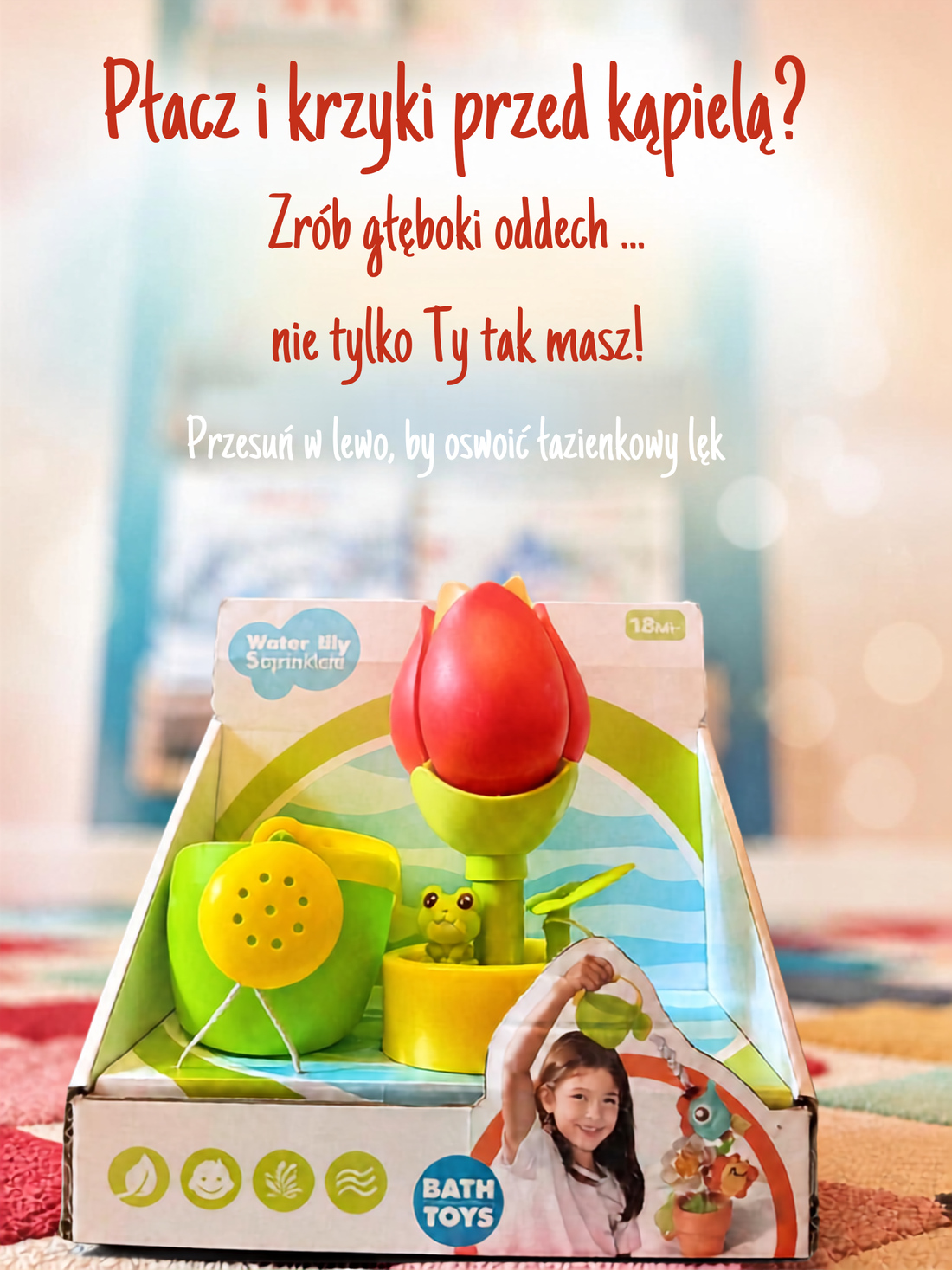Jak zachęcić malucha do kąpieli? Zamieńmy łazienkowy lęk w domową przygodę!